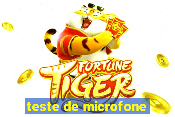 teste de microfone